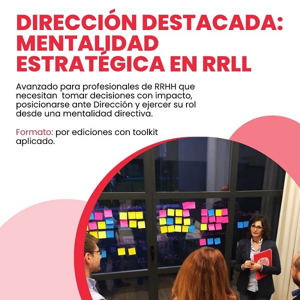 Curso: Direcci�n Destacada: Mentalidad Estrat�gica en RRLL